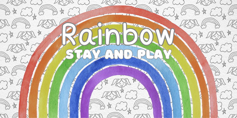 Rainbow Stay and Play
