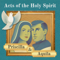 Priscilla and Aquila